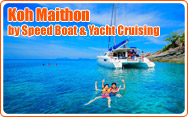 Koh Maithon by Speed Boat and Yacht Cruising